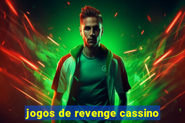 jogos de revenge cassino